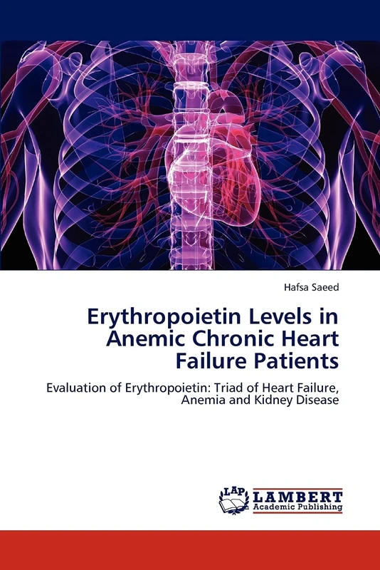 Erythropoietin Levels in Anemic Chronic Heart Failure Patients: Evaluation of Erythropoietin: Triad of Heart Failure, Anemia and Kidney Disease