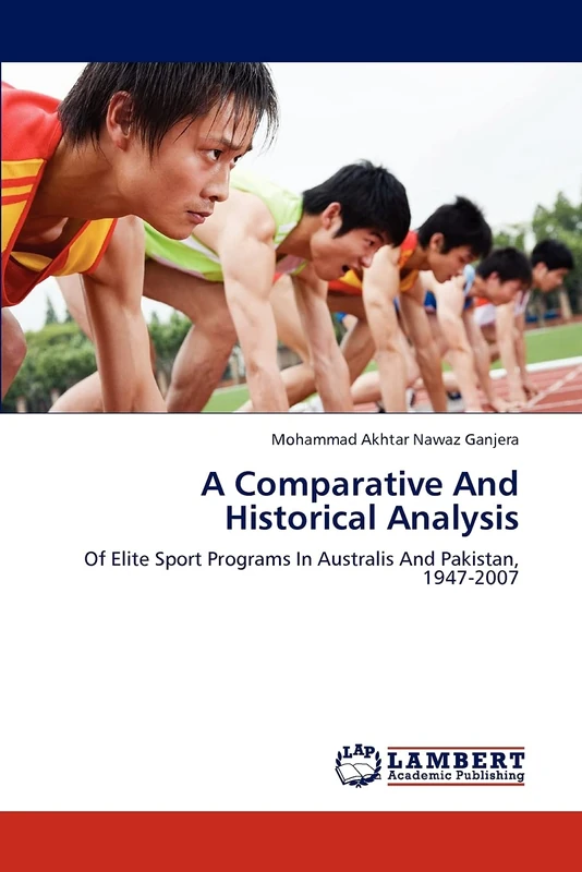 A Comparative And Historical Analysis: Of Elite Sport Programs In Australis And Pakistan, 1947-2007