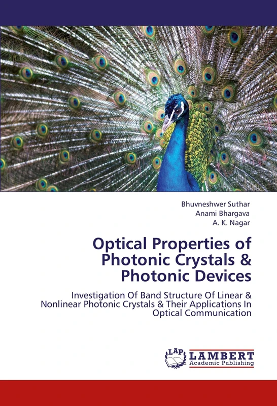 Optical Properties of Photonic Crystals & Photonic Devices: Investigation Of Band Structure Of Linear & Nonlinear Photonic Crystals & Their Applications In Optical Communication
