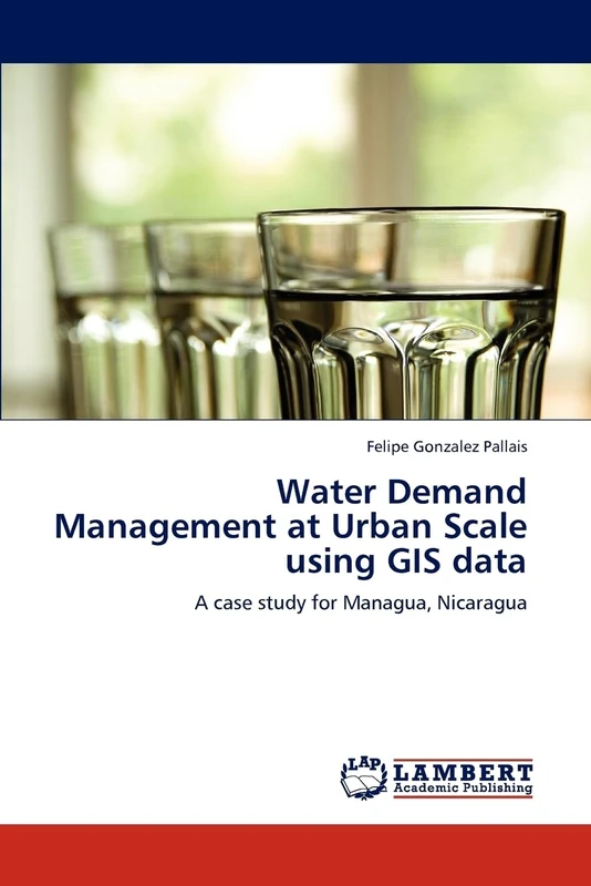 Water Demand Management at Urban Scale using GIS data: A case study for Managua, Nicaragua