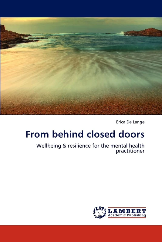 From behind closed doors: Wellbeing & resilience for the mental health practitioner - Image 1