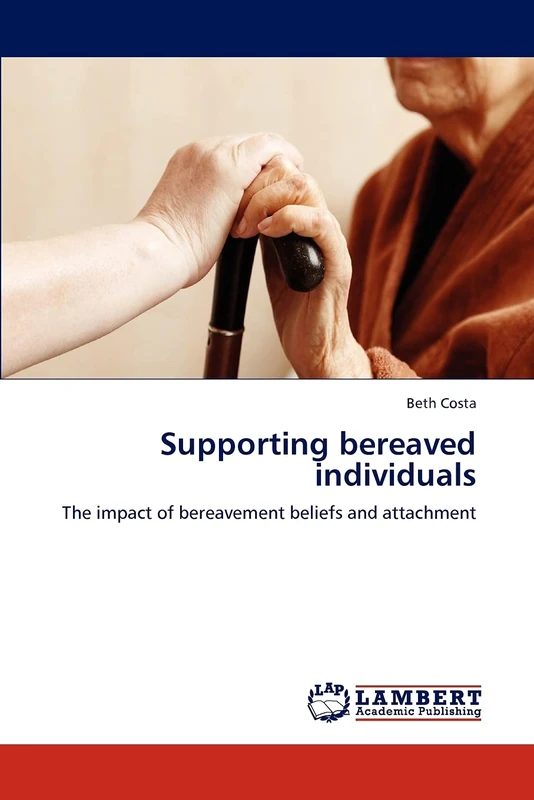 Supporting bereaved individuals: The impact of bereavement beliefs and attachment