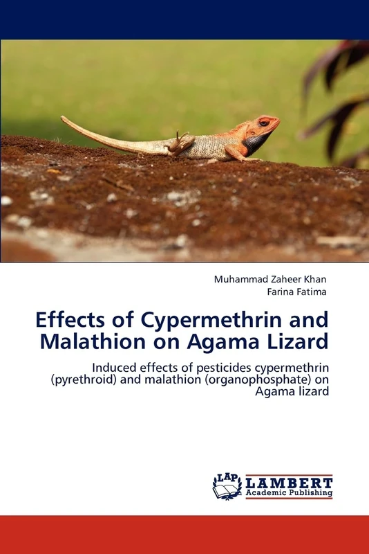 Effects of Cypermethrin and Malathion on Agama Lizard: Induced effects of pesticides cypermethrin (pyrethroid) and malathion (organophosphate) on Agama lizard - Image 1