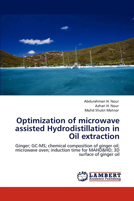Optimization of microwave assisted Hydrodistillation in Oil extraction: Ginger; GC-MS; chemical composition of ginger oil; microwave oven; induction time for MAHD&HD; 3D surface of ginger oil - Image 1