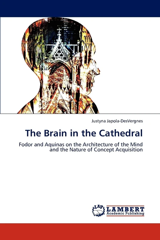 The Brain in the Cathedral: Fodor and Aquinas on the Architecture of the Mind and the Nature of Concept Acquisition - Image 1