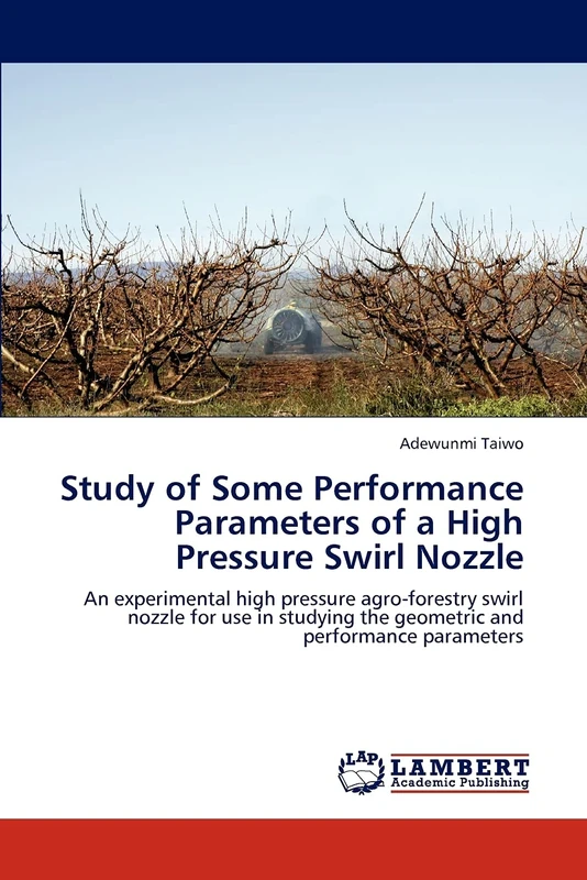 Study of Some Performance Parameters of a High Pressure Swirl Nozzle: An experimental high pressure agro-forestry swirl nozzle for use in studying the geometric and performance parameters - Image 1