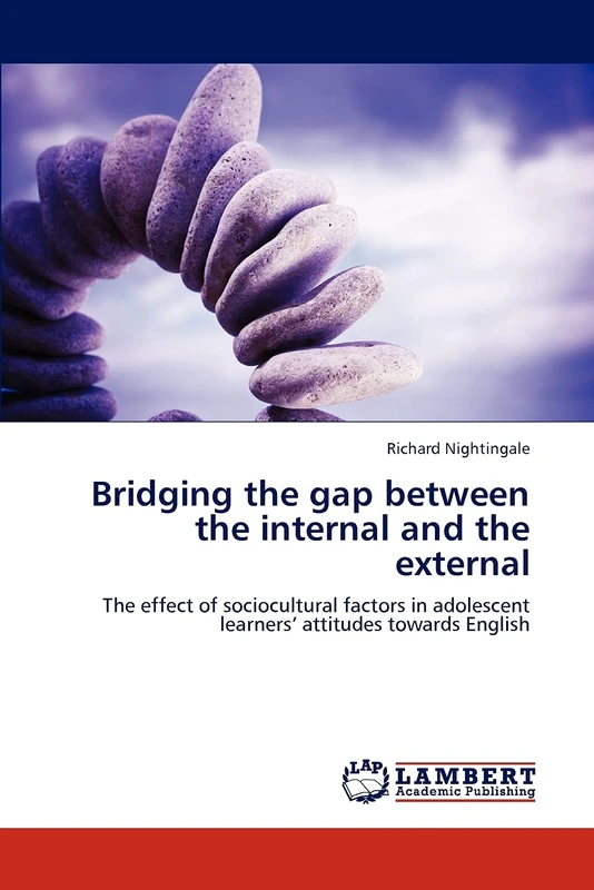 Bridging the gap between the internal and the external: The effect of sociocultural factors in adolescent learners’ attitudes towards English