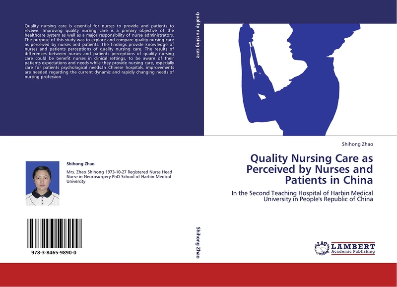 Quality Nursing Care as Perceived by Nurses and Patients in China: In the Second Teaching Hospital of Harbin Medical University in People's Republic of China