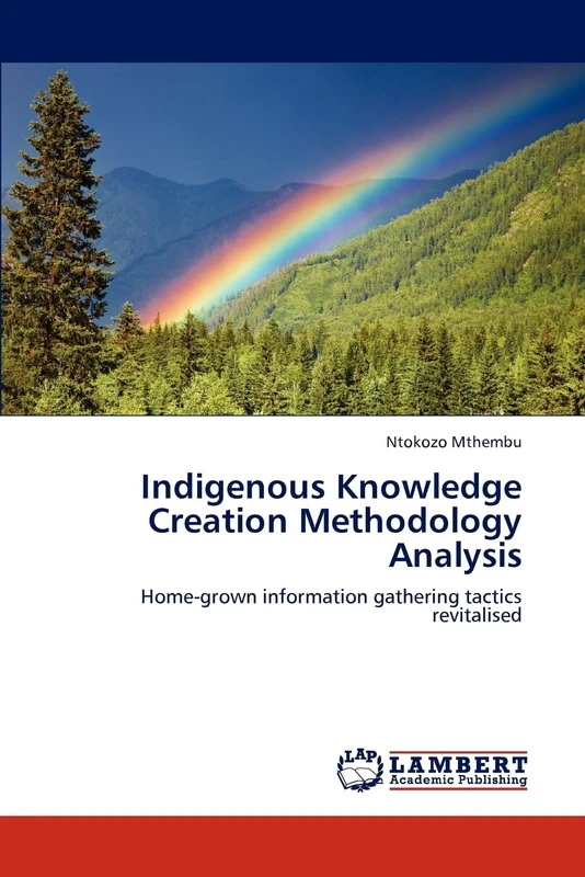 Indigenous Knowledge Creation Methodology Analysis: Home-grown information gathering tactics revitalised - Image 1