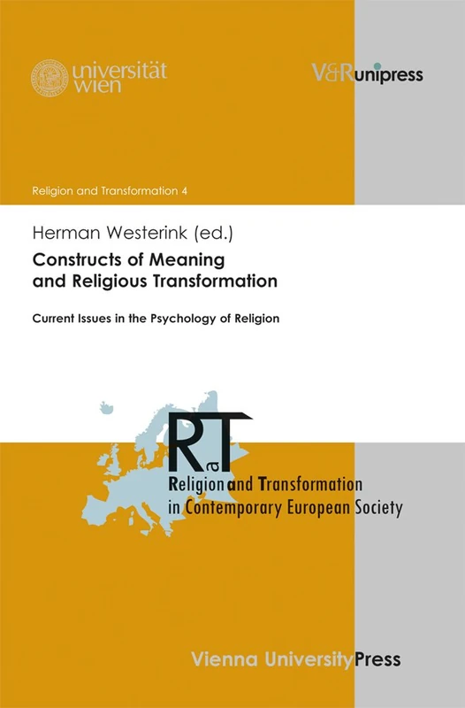 Constructs of Meaning and Religious Transformation: Current Issues in the Psychology of Religion: 4 (Religion and Transformation in Contemporary European Society)