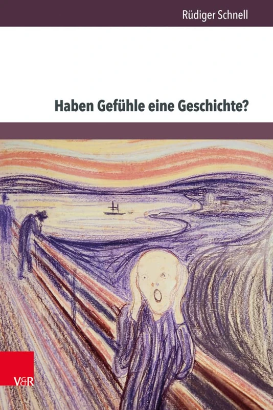 Haben Gef|hle eine Geschichte?: Aporien einer History of emotions
