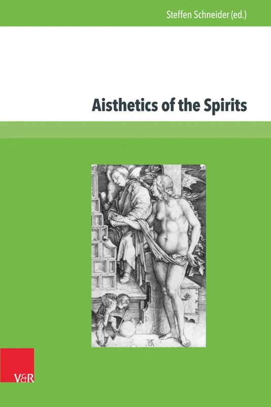 Aisthetics of The Spirits: Spirits in Early Modern Science, Religion, Literature and Music (epiFaNIen – Frühe Neuzeit Interdisziplinär. - Band 001): 1