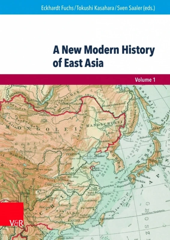 A New Modern History of East Asia: Volume 1 & 2 (Eckert. Expertise. - Band 007): 7