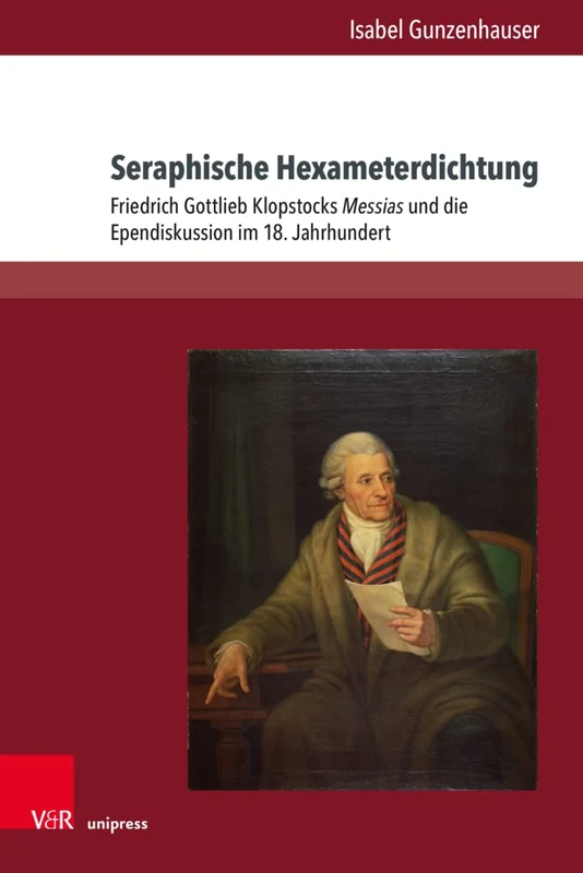 Seraphische Hexameterdichtung: Friedrich Gottlieb Klopstocks Messias und die Ependiskussion im 18. Jahrhundert - Image 1