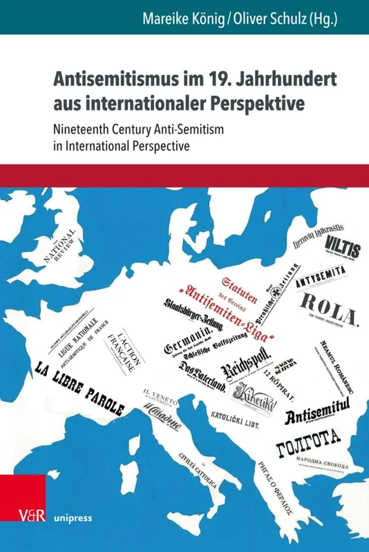 Antisemitismus im 19. Jahrhundert aus internationaler Perspektive: Nineteenth Century Anti-Semitism in International Perspective (Schriften aus der Max Weber Stiftung): 1