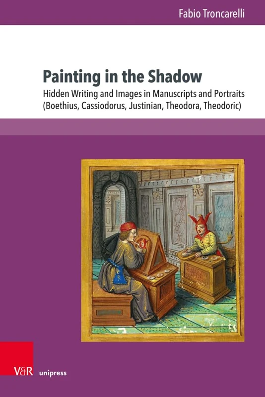Painting in the Shadow: Hidden Writing and Images in Manuscripts and Portraits (Boethius, Cassiodorus, Justinian, Theodora, Theodoric) - Image 1