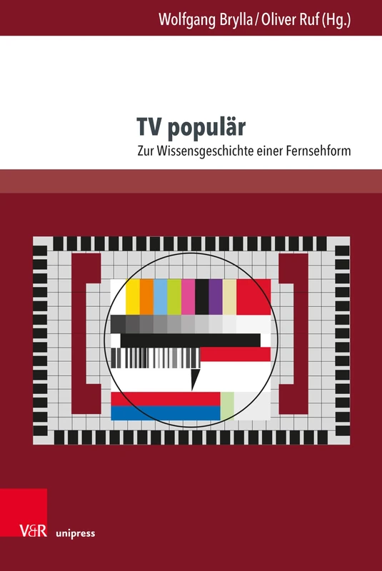 TV populär: Zur Wissensgeschichte einer Fernsehform (Andersheit – Fremdheit – Ungleichheit)