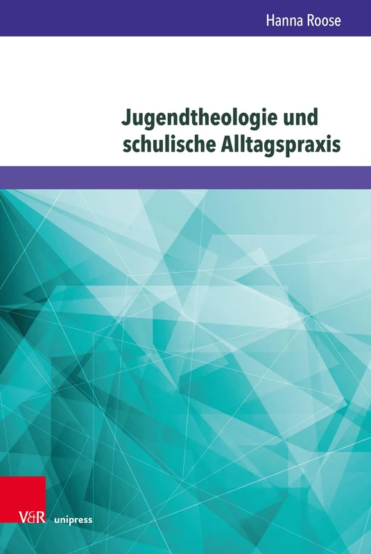 Jugendtheologie Und Schulische Alltagspraxis: Eine Rekonstruktive Studie Zum Verhaltnis Von Jugendtheologischen Normen Und Der Normativitat Religionsunterrichtlicher Alltagspraxis