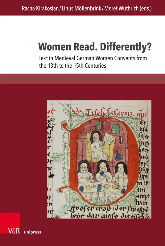 Women Read. Differently?: Text in Medieval German Women Convents from the 13th to the 15th Centuries (Transatlantische Studien zu Mittelalter und ... Early Modern Literature and Culture (TRAST))