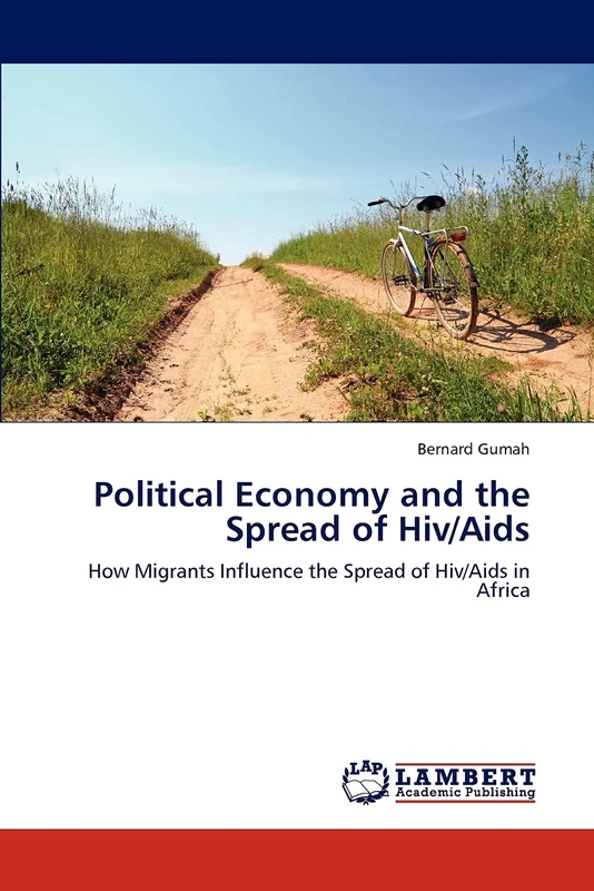 Political Economy and the Spread of Hiv/Aids: How Migrants Influence the Spread of Hiv/Aids in Africa