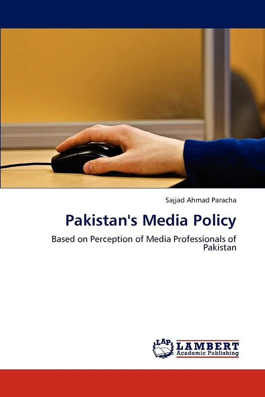 Pakistan's Media Policy: Based on Perception of Media Professionals of Pakistan