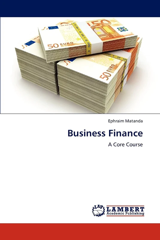 Business Finance: A Core Course