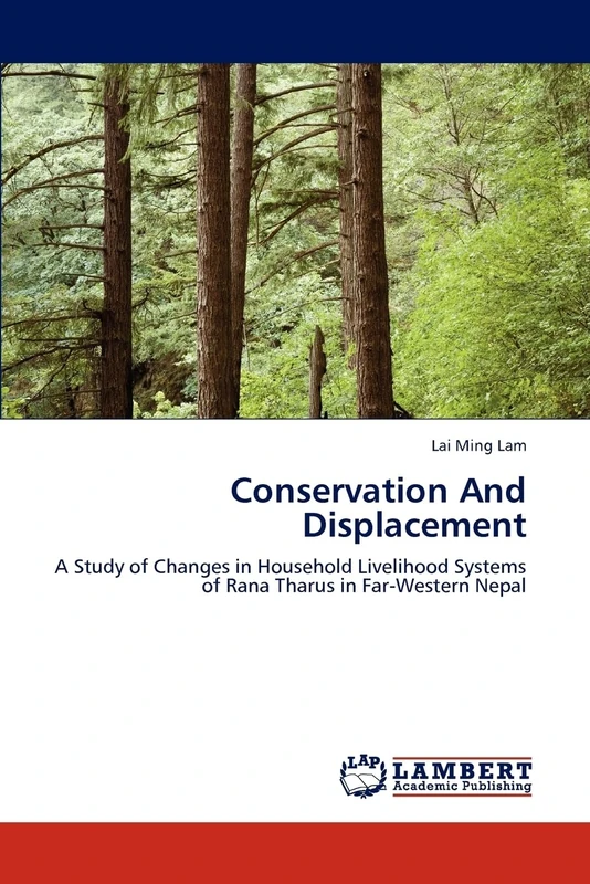 Conservation And Displacement: A Study of Changes in Household Livelihood Systems of Rana Tharus in Far-Western Nepal - Image 1