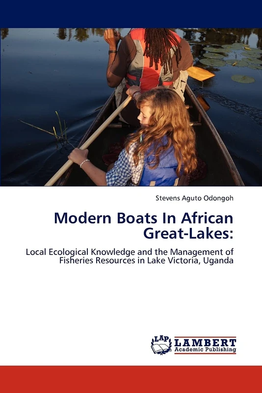 Modern Boats In African Great-Lakes:: Local Ecological Knowledge and the Management of Fisheries Resources in Lake Victoria, Uganda