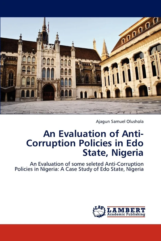 An Evaluation of Anti- Corruption Policies: A Case Study of Edo State, Nigeria