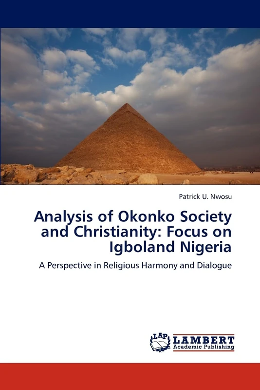 Analysis of Okonko Society and Christianity: Focus on Igboland Nigeria: A Perspective in Religious Harmony and Dialogue