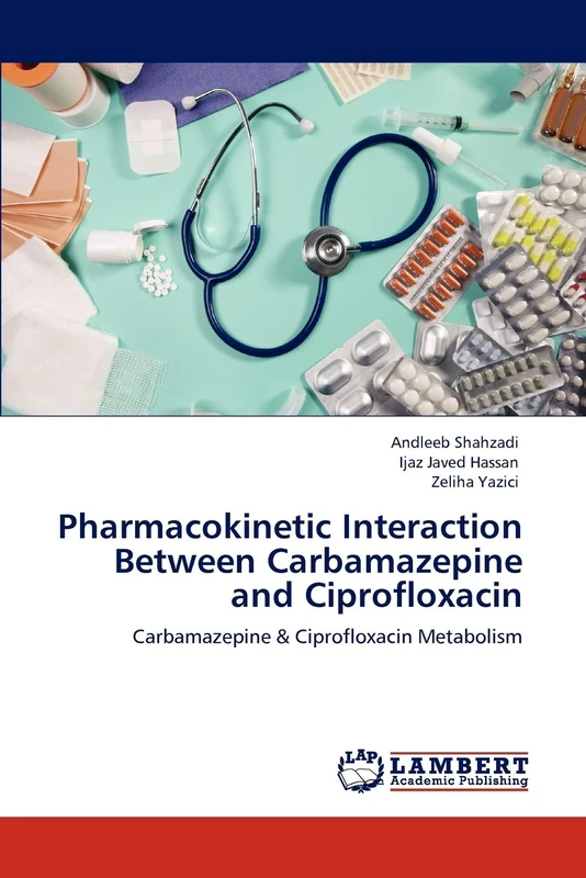 Pharmacokinetic Interaction Between Carbamazepine and Ciprofloxacin: Carbamazepine & Ciprofloxacin Metabolism