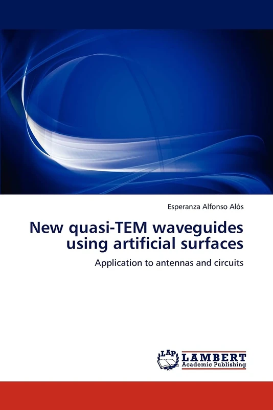 New quasi-TEM waveguides using artificial surfaces: Application to antennas and circuits - Image 1