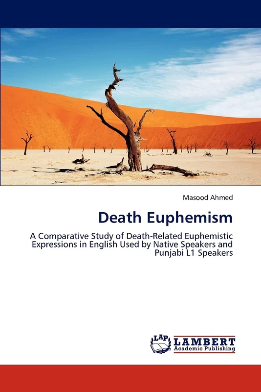 Death Euphemism: A Comparative Study of Death-Related Euphemistic Expressions in English Used by Native Speakers and Punjabi L1 Speakers