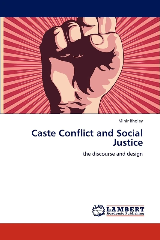 Caste Conflict and Social Justice: the discourse and design