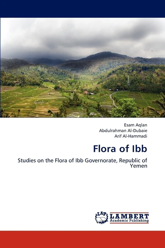 Flora of Ibb: Studies on the Flora of Ibb Governorate, Republic of Yemen