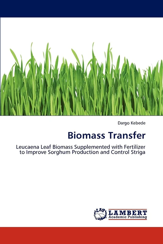 Biomass Transfer: Leucaena Leaf Biomass Supplemented with Fertilizer to Improve Sorghum Production and Control Striga