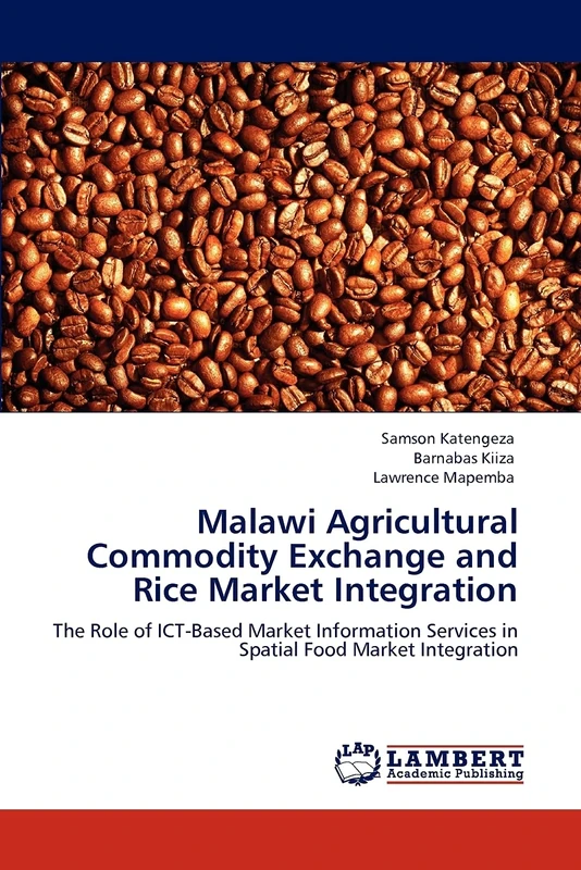 Malawi Agricultural Commodity Exchange and Rice Market Integration: The Role of ICT-Based Market Information Services in Spatial Food Market Integration