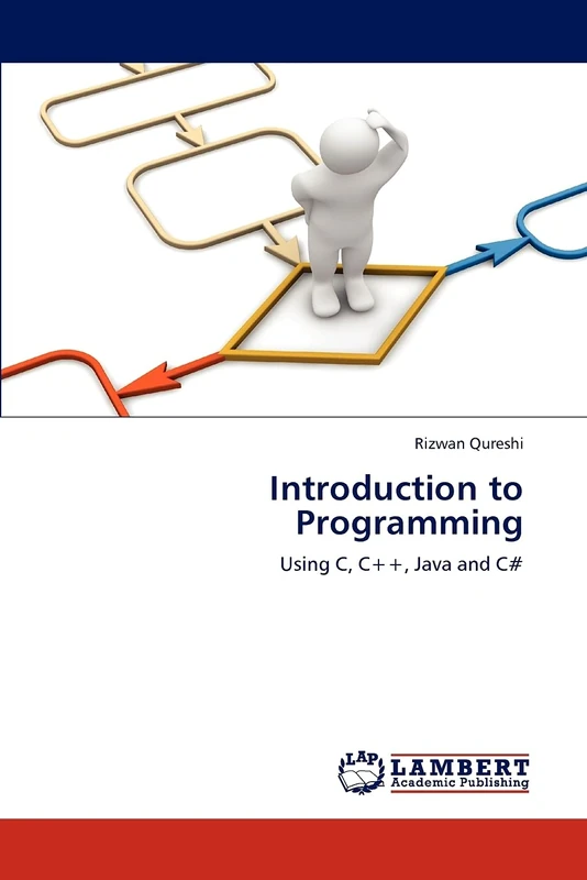 Introduction to Programming: Using C, C++, Java and C#