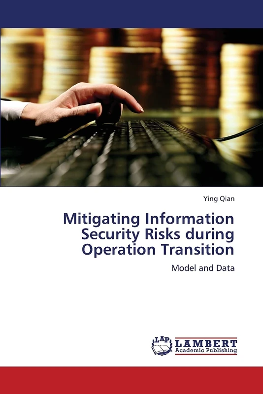 Mitigating Information Security Risks during Operation Transition: Model and Data - Image 1