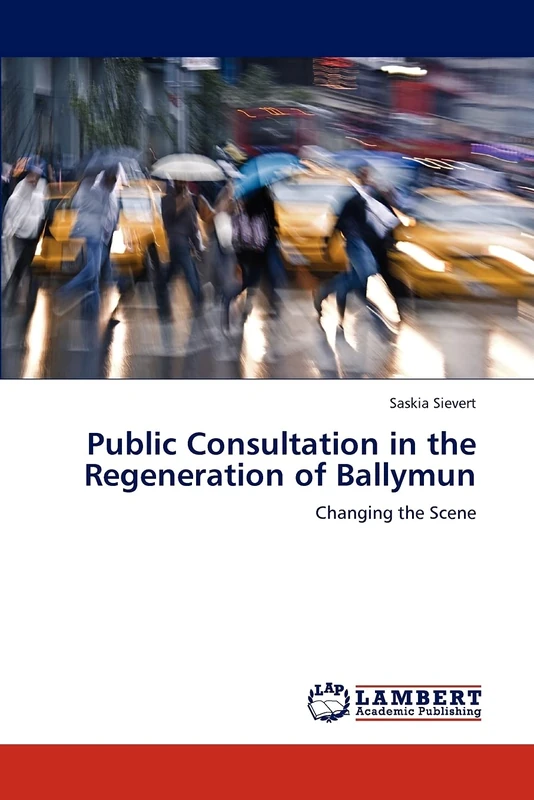 Public Consultation in the Regeneration of Ballymun: Changing the Scene - Image 1