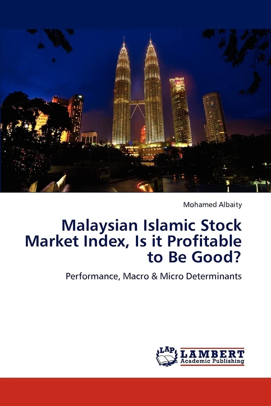 Malaysian Islamic Stock Market Index, Is it Profitable to Be Good?: Performance, Macro & Micro Determinants