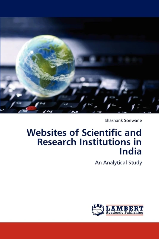 Websites of Scientific and Research Institutions in India: An Analytical Study