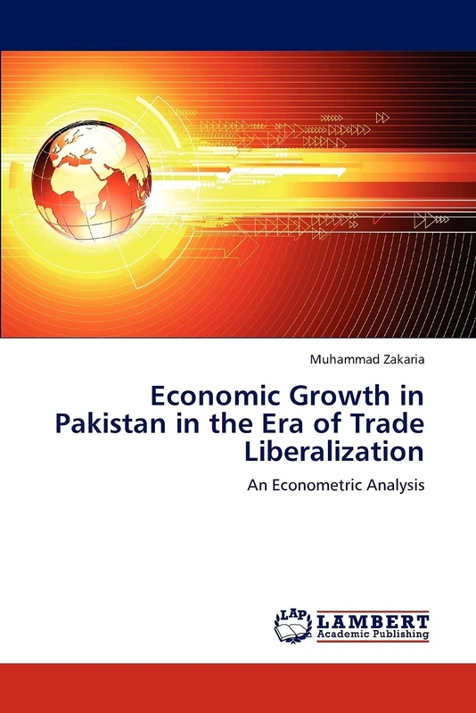 Economic Growth in Pakistan in the Era of Trade Liberalization: An Econometric Analysis