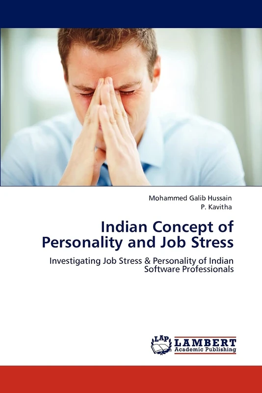 Indian Concept of Personality and Job Stress: Investigating Job Stress & Personality of Indian Software Professionals