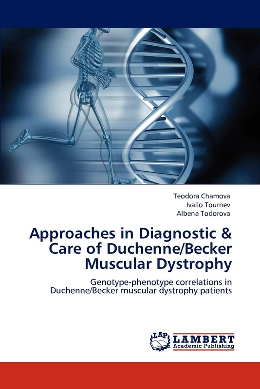 Approaches in Diagnostic & Care of Duchenne/Becker Muscular Dystrophy: Genotype-phenotype correlations in Duchenne/Becker muscular dystrophy patients
