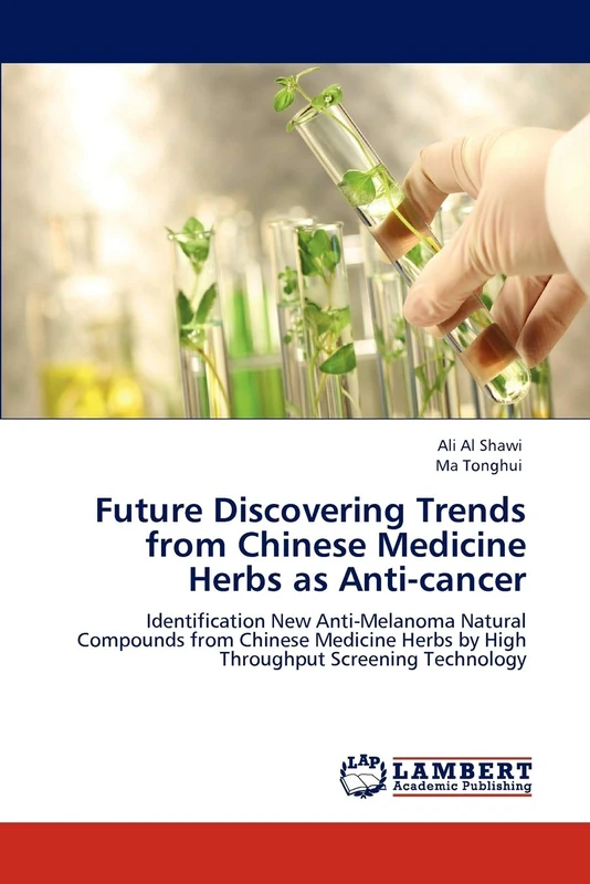 Future Discovering Trends from Chinese Medicine Herbs as Anti-cancer: Identification New Anti-Melanoma Natural Compounds from Chinese Medicine Herbs by High Throughput Screening Technology