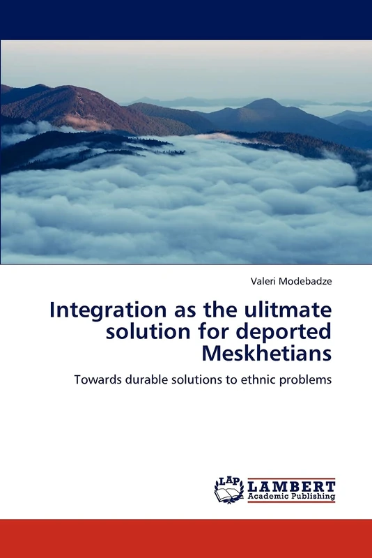 Integration as the ulitmate solution for deported Meskhetians: Towards durable solutions to ethnic problems