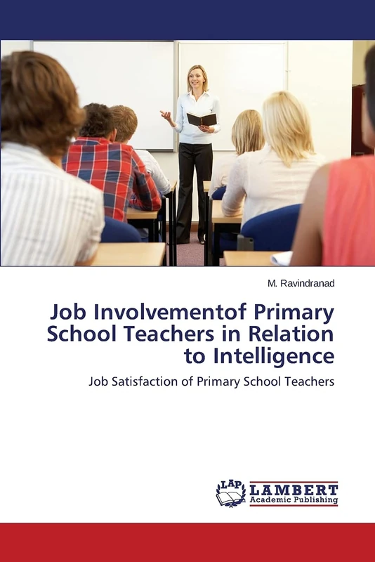 Job Involvementof Primary School Teachers in Relation to Intelligence: Job Satisfaction of Primary School Teachers