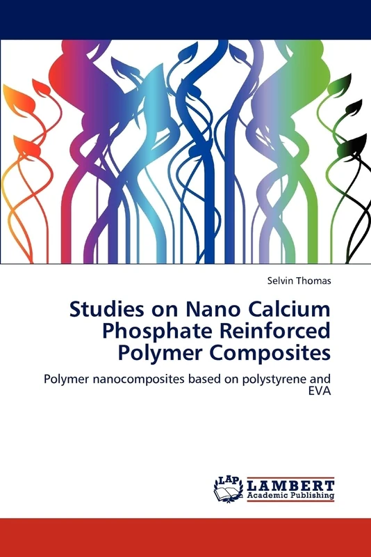 Studies on Nano Calcium Phosphate Reinforced Polymer Composites: Polymer nanocomposites based on polystyrene and EVA