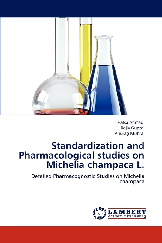 Standardization and Pharmacological studies on Michelia champaca L.: Detailed Pharmacognostic Studies on Michelia champaca - Image 1